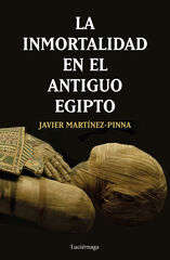 La inmortalidad en el antiguo Egipto La inmortalidad en el antiguo Egipto
