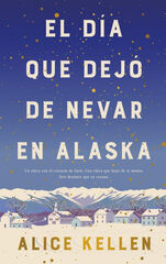 El día que dejó de nevar en Alaska El día que dejó de nevar en Alaska