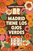 Madrid tiene los ojos verdes Madrid tiene los ojos verdes