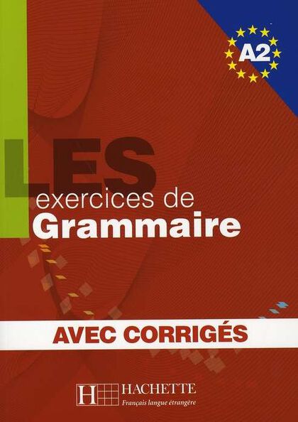 LES EXERCICES GRAMMAIRE A2 +CORRIGÉS Hachette - SGEL 9782011554352