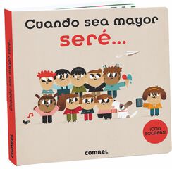 Cuando sea mayor seré... Cuando sea mayor seré...