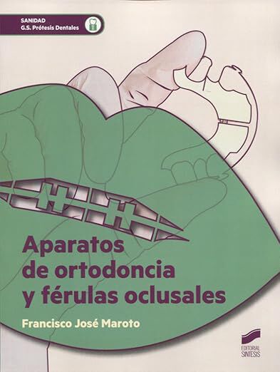 Aparatos de ortodoncia y f&eacute;rulas oclusales