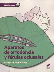 Aparatos de ortodoncia y f&eacute;rulas oclusales