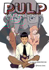 Pulp. Los tiempos heroicos Pulp. Los tiempos heroicos