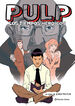 Pulp. Los tiempos heroicos Pulp. Los tiempos heroicos