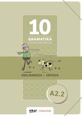 Gramatika. Lan-koadernoa 10 (A2.2) Gramatika. Lan-koadernoa 10 (A2.2)