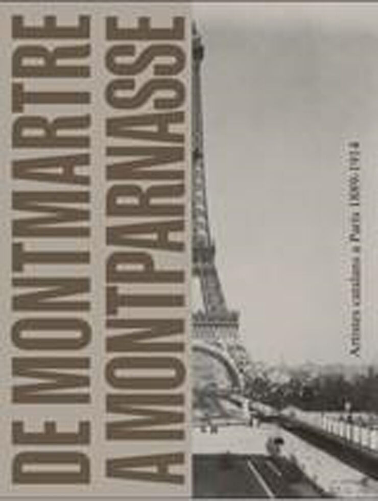 De Montmartre a Montparnasse. Artistas catalanes en Paris 1889-1914