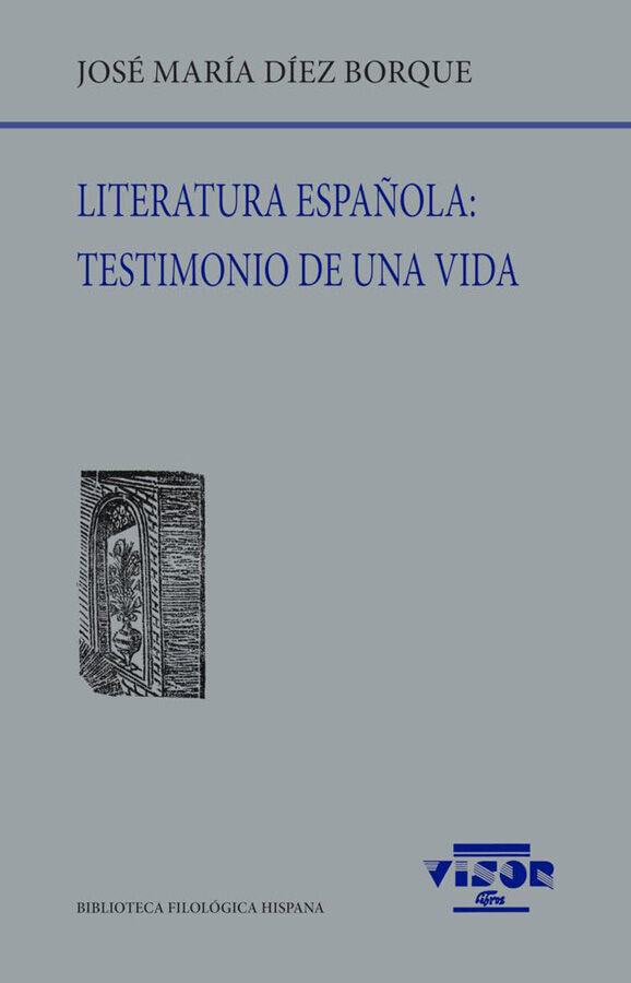 Literatura espa&ntilde;ola: Testimonio de una vida