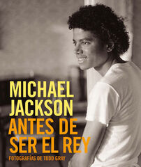 Michael Jackson: Antes de ser el rey Michael Jackson: Antes de ser el rey