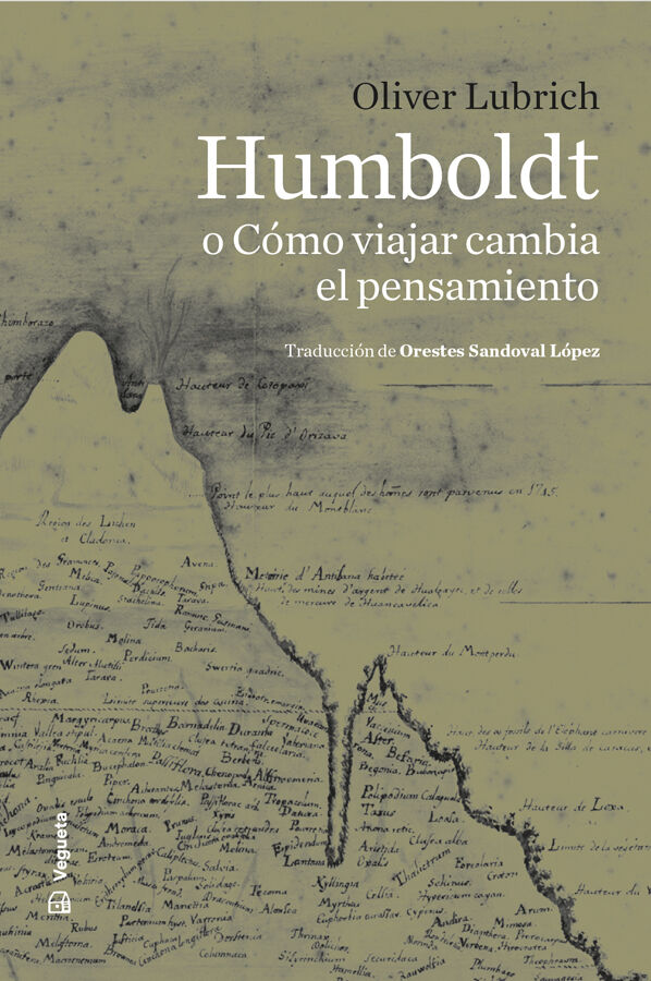 Humboldt o C&oacute;mo viajar cambia el pensamiento