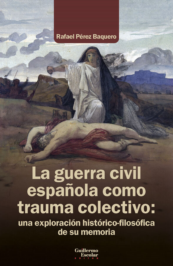 La guerra civil espa&ntilde;ola como trauma colectivo