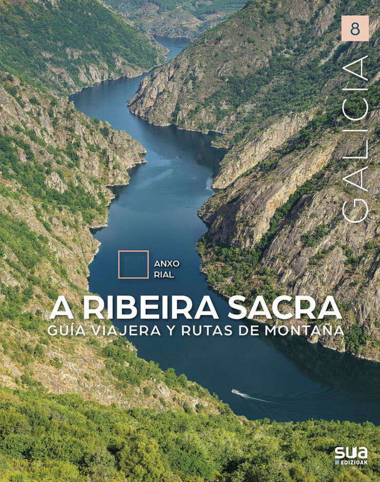 A Ribeira Sacra - Guia viajera y rutas de montaña