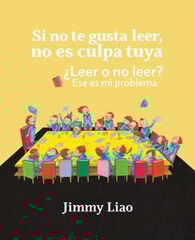 Si no te gusta leer, no es culpa tuya Si no te gusta leer, no es culpa tuya