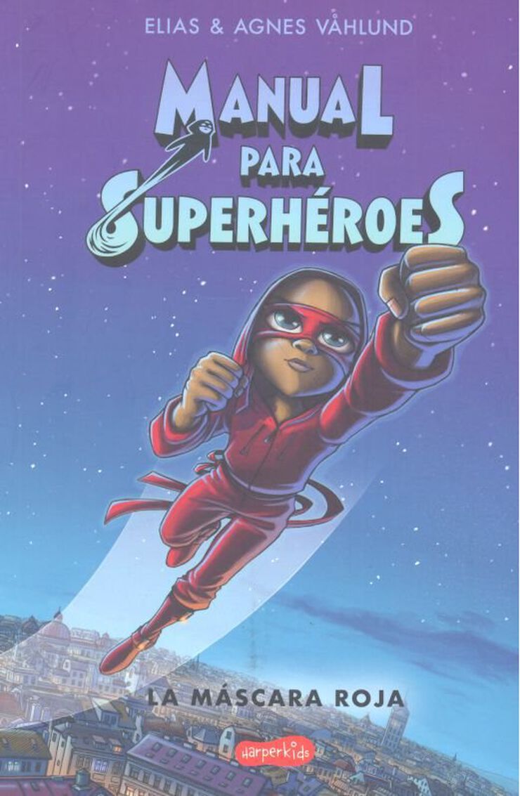 Manual para superhéroes 2. La máscara ro