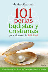 101 perlas budistas y cristianas para alcanzar la felicidad 101 perlas budistas y cristianas para alcanzar la felicidad
