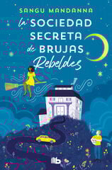 La Sociedad Secreta de Brujas Rebeldes La Sociedad Secreta de Brujas Rebeldes