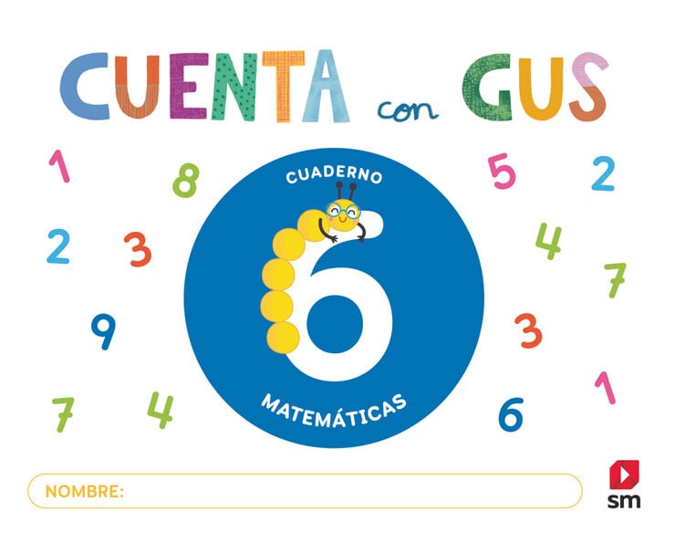 Cuaderno de Matem&aacute;ticas 6. Cuenta con Gus