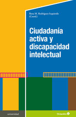 Ciudadanía activa y discapacidad intelectual Ciudadanía activa y discapacidad intelectual