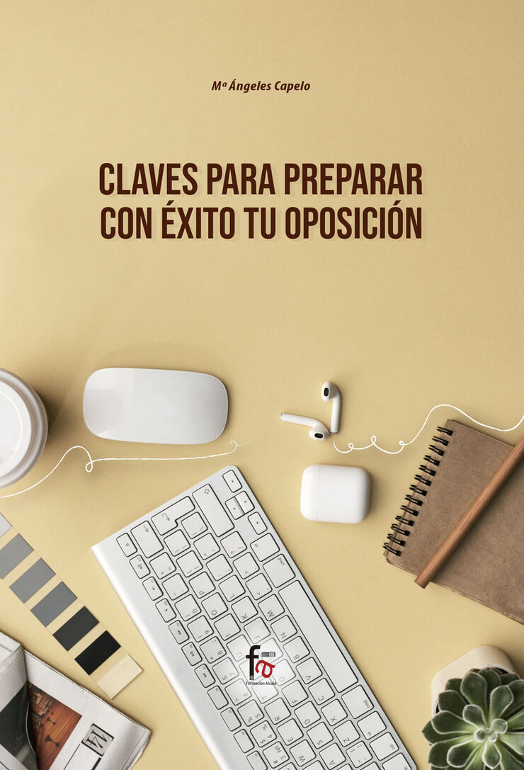 Claves Para Preparar Con Éxito Tu Oposición