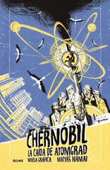 Chernóbil. La caída de Atomgrad Chernóbil. La caída de Atomgrad