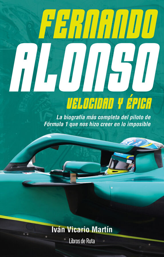 Fernando Alonso. Velocidad y &eacute;pica