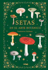 Setas en el arte botánico Setas en el arte botánico