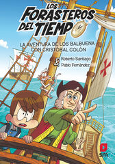 Los forasteros del tiempo 18. La aventura de los Balbuena con Cristóbal Colón Los forasteros del tiempo 18. La aventura de los Balbuena con Cristóbal Colón