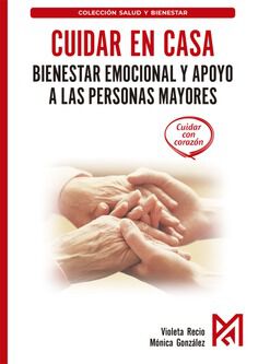 Cuidar en casa. Bienestar emocional y apoyo a las personas mayores