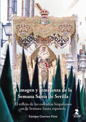 A imagen y semejanza de la Semana Santa de Sevilla A imagen y semejanza de la Semana Santa de Sevilla