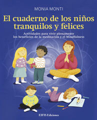 El cuaderno de los niños tranquilos y felices El cuaderno de los niños tranquilos y felices