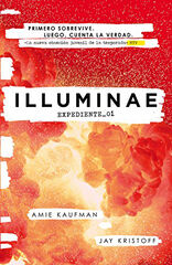ILLUMINAE. Expediente_01 (Illuminae 1) ILLUMINAE. Expediente_01 (Illuminae 1)