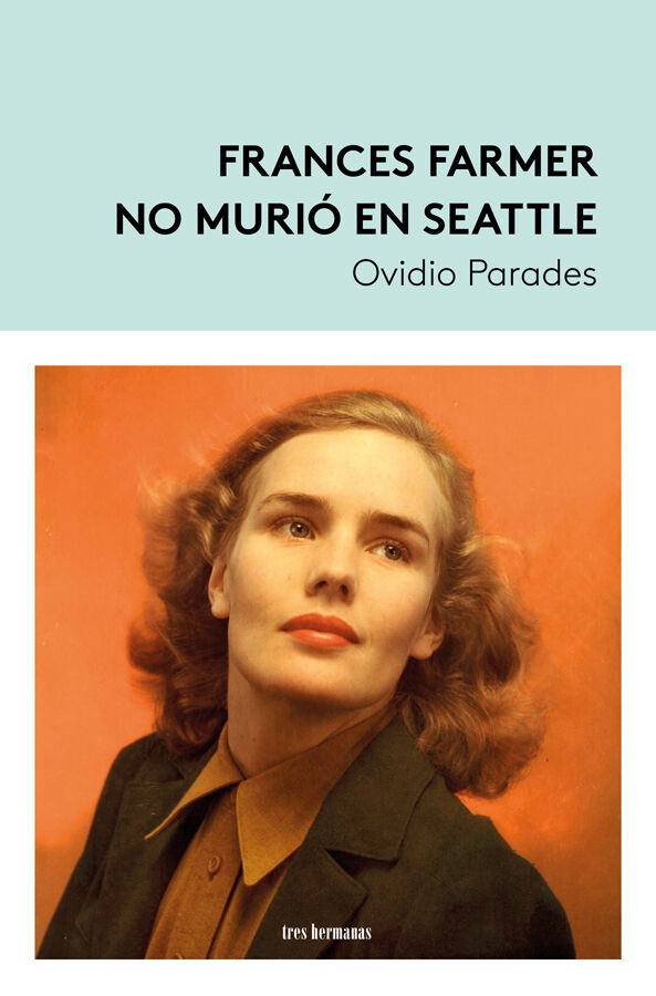 Frances Farmer no muri&oacute; en Seattle