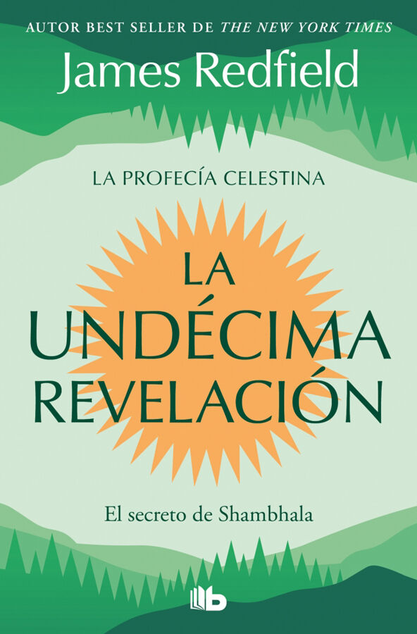 La Und&eacute;cima Revelaci&oacute;n (La Profec&iacute;a Celestina 3)
