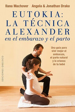 Eutokia: La t&eacute;cnica Alexander en el emba