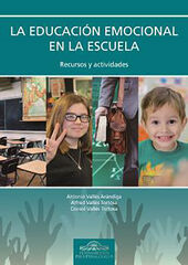EDUCACIÓN EMOCIONAL EN LA ESCUELA, LA EDUCACIÓN EMOCIONAL EN LA ESCUELA, LA