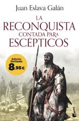 La Reconquista contada para escépticos La Reconquista contada para escépticos