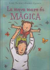 La meva mare es màgica