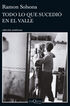 Todo lo que sucedió en el valle Todo lo que sucedió en el valle