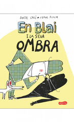 En Blai i la seva ombra En Blai i la seva ombra