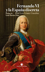 Fernando VI y la España discreta Fernando VI y la España discreta