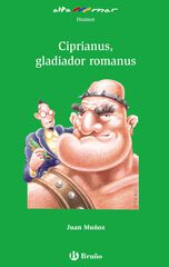 Ciprianus, gladiador romanus Ciprianus, gladiador romanus