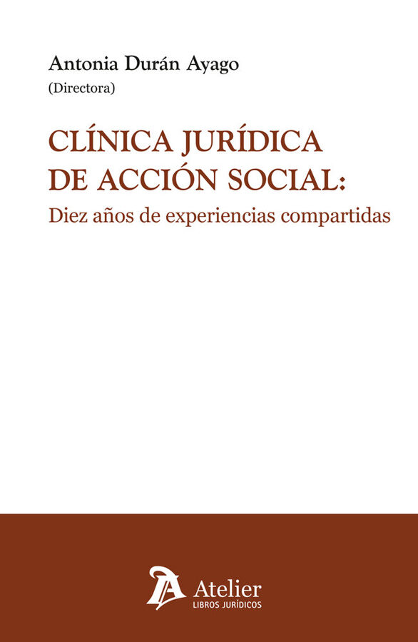 Cl&iacute;nica Jur&iacute;dica de Acci&oacute;n Social: Diez a&ntilde;os de experiencias compartidas