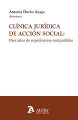 Cl&iacute;nica Jur&iacute;dica de Acci&oacute;n Social: Diez a&ntilde;os de experiencias compartidas