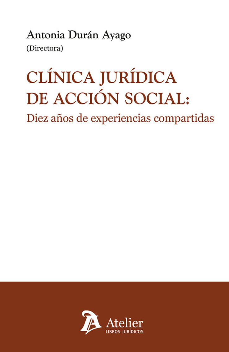 Cl&iacute;nica Jur&iacute;dica de Acci&oacute;n Social: Diez a&ntilde;os de experiencias compartidas