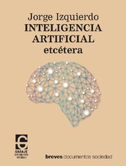 Inteligencia artificial, etcétera Inteligencia artificial, etcétera