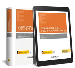 Desinformación, odio y polarización (I) Desinformación, odio y polarización (I)