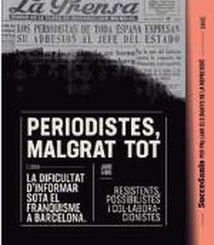 Periodistes, malgrat tot