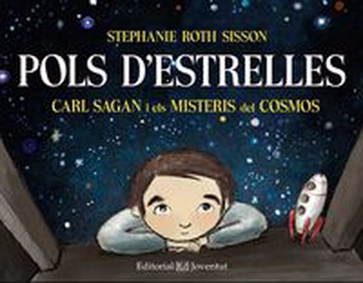 Pols d'estrelles. Carl Sagan i els misteris del cosmos