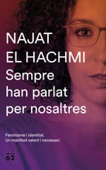 Sempre han parlat per nosaltres Sempre han parlat per nosaltres