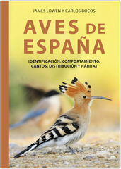 Aves de España. Identificación, comportamiento, cantos, distribución y hábitats. Aves de España. Identificación, comportamiento, cantos, distribución y hábitats.